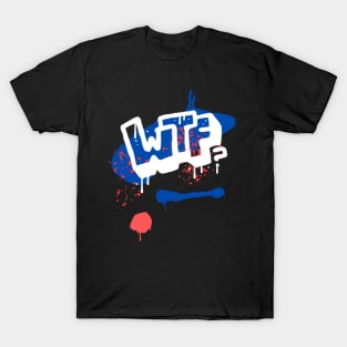 WTF DESIGN T-Shirt